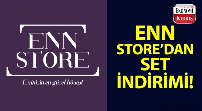 Enn Store'dan kaçırılmayacak set indirimi kampanyası