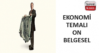 Kesinlikle izlenmesi gereken ekonomi temalı on belgesel