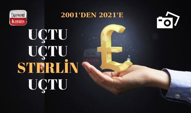 Sterlin Kuru 20 Yılda Ne Kadar Arttı?