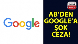 AB'den Google'a şok ceza!..