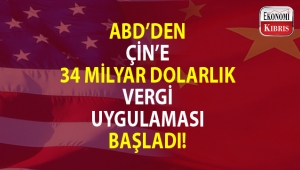 ABD-Çin ticaret savaşları başladı...