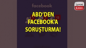 ABD'den Facebook'a soruşturma...