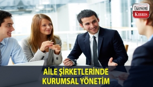 Aile şirketlerinde kurumsallaşma süreci...