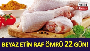 Artık, beyaz etin raf ömrü 22 gün!..