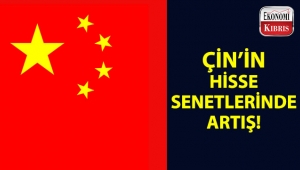Çin hisse senetleri yükselişte!..