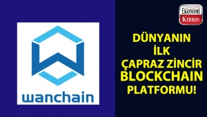Dünyanın ilk çapraz zincir Blockchain platformu: Wanchain!..