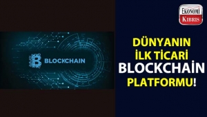 Dünyanın ilk ticari Blockchain platformu...