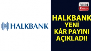 Halkbank'tan yeni kâr payı kararı açıklandı...