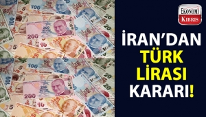 İran'dan Türk Lirası kararı!..