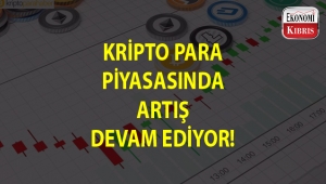 Kripto paralar da artış sürüyor...