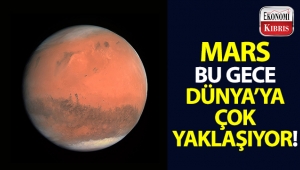Mars, bu gece Dünya'ya en yakın konuma geliyor!..