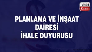 Planlama ve İnşaat Dairesi ihale duyurusu...