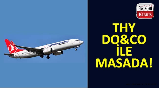 THY, Do&Co ile masaya oturuyor...