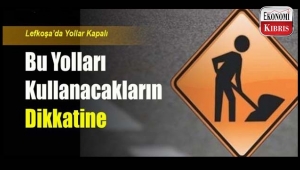 Yol kapama duyurusu...