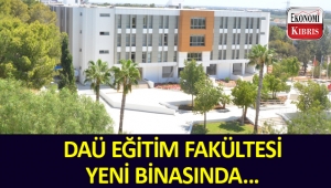 DAÜ Eğitim Fakültesi yeni binasına taşındı. 