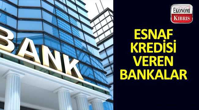 Hangi bankalar esnaf kredisi veriyor?