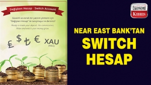 Near East Bank'tan Switch hesap..