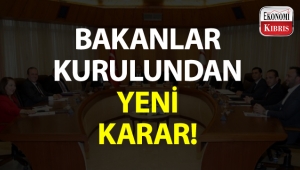 Bakanlar Kurulundan yeni karar!..