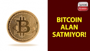Bitcoin alan satmıyor!..
