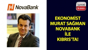 Ekonomist Murat Sağman, NovaBank'ın davetlisi olarak Kıbrıs'a geliyor!..