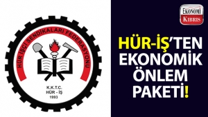 HÜR-İŞ'ten Bakanlar Kurluna ekonomik önlem paketi!..