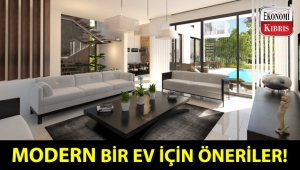 Modern bir ev için öneriler!..