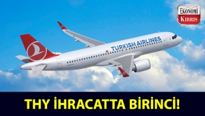 THY, hizmet ihracatında birinci sırada!..