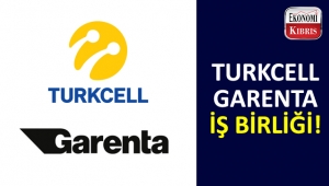 Turkcell ve Garenta iş birliği!..