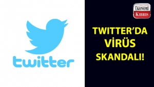 Twitter'da virüs skandalı!..