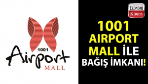 1001 Airport Mall'a uğrayarak hem menünüzü alın, hem de bağış yapma şansı yakalayın!..