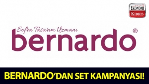 Bernardo'dan kaçırılmayacak set kampanyası!..