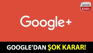 Google, sosyal ağ hizmeti Google Plus'ı kapatıyor!..