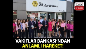 Kıbrıs Vakıflar Bankası, yaptığı anlamlı hareketle 1-31 Ekim Meme Kanseri Bilinçlendirme Ayı için farkındalık yarattı!..