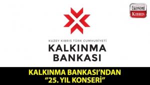 KKTC Kalkınma Bankası, kuruluşunun 25. yılı nedeniyle bir yardım konseri organize ediyor!..