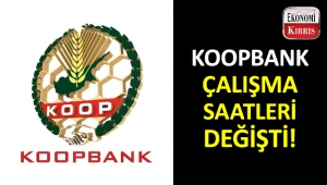 Koopbank’ın vezne çalışma saatleri!..
