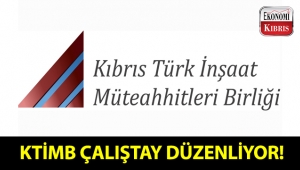 KTİMB, “Ekonomik ve Sosyal Kalkınmada Stratejik Öncelikler” adlı bir çalıştay organize ediyor!..