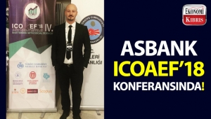 Asbank, IV. Uluslararası Uygulamalı Ekonomi ve Finans Konferansı'na katıldı!..