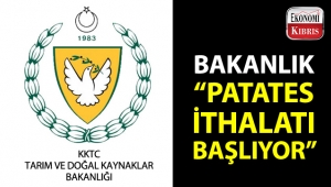 Bakanlık, patates ithalatının başladığını açıkladı!..