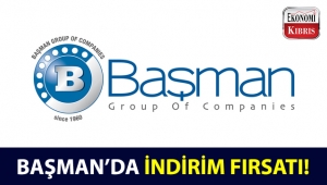 Başman Group of Companies'te, muhteşem indirim kampanyası!..