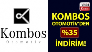 Kombos Otomotiv’den indirim fırsatı!..