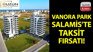 Uzun İnşaat Grubu'nun göz alıcı projesi Vanora Park Salamis için muheşem fırsat!..