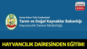 Hayvancılık Dairesinden eğitim çalışması!..