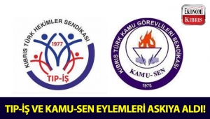 TIP-İŞ ve KAMU-SEN, yapacağı eylemleri süresiz olarak erteledi!..