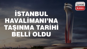 İstanbul Havalimanı'na taşınma tarihi belli oldu..