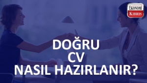 Kıbrıs'ta iş arayanlarlar için doğru CV nasıl hazırlanır?