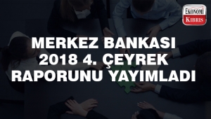 KKTC Merkez Bankası, 2018 yılının 4. Çeyrek bültenini yayımladı. 