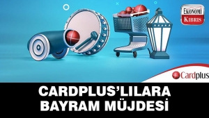 CardPlus'lılara erken bayram müjdesi..