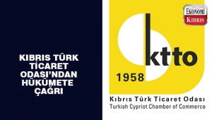 Kuzey Kıbrıs Türk Ticaret Odası'ndan hükümete çağrı. 