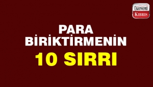 Para biriktirmek için bilmeniz gereken 10 sır..