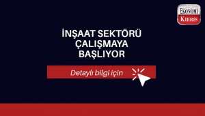 İnşaat sektörü açılıyor..